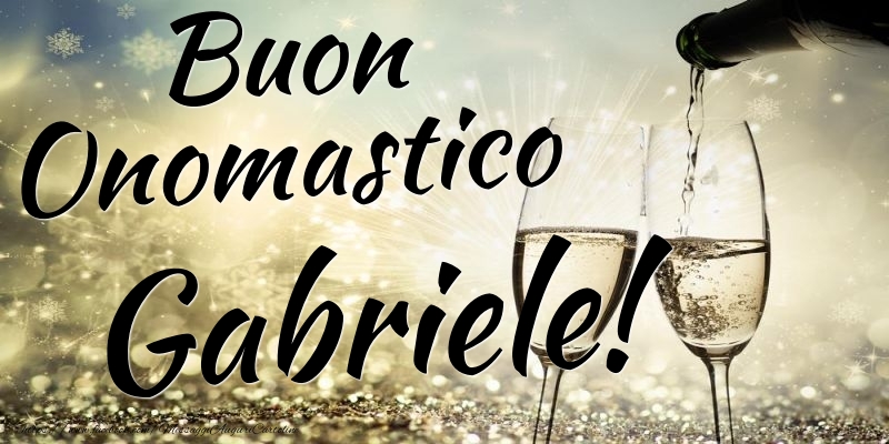 Buon Onomastico Gabriele - Cartoline onomastico con champagne