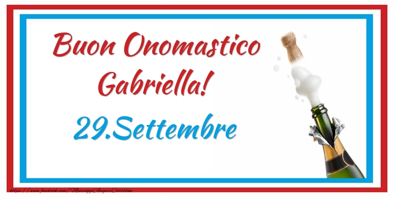 Buon Onomastico Gabriella! 29.Settembre - Cartoline onomastico