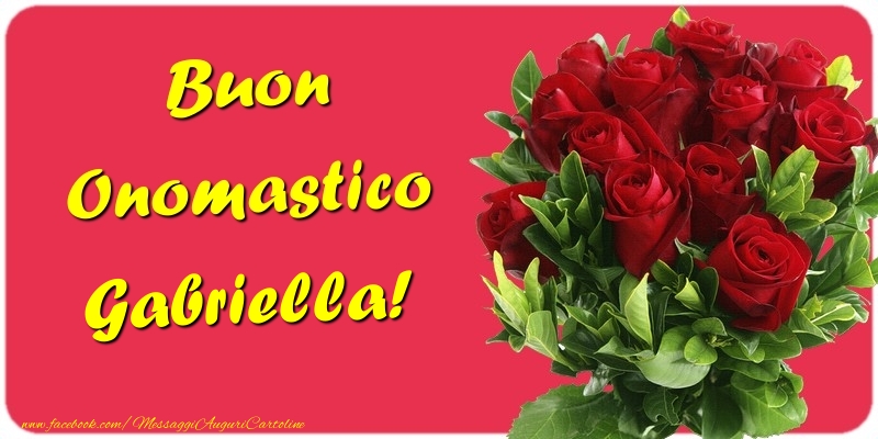 Buon Onomastico Gabriella - Cartoline onomastico con mazzo di fiori