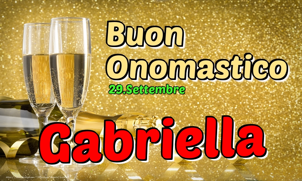 29.Settembre - Buon Onomastico Gabriella! - Cartoline onomastico