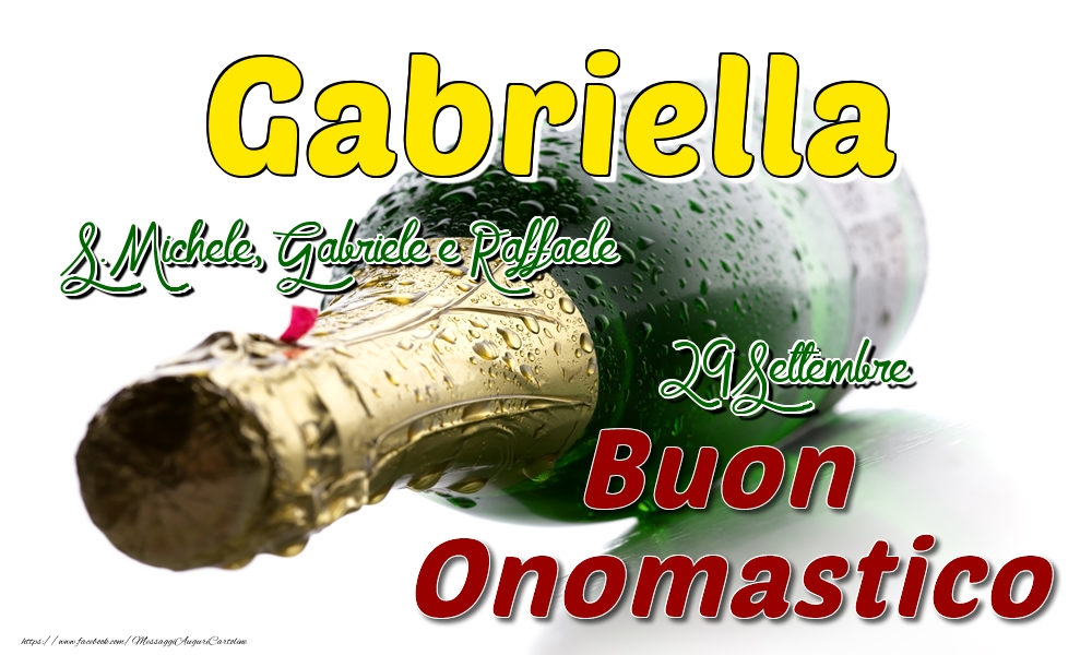 29 Settembre S. Michele, Gabriele e Raffaele -  Buon onomastico Gabriella - Cartoline onomastico