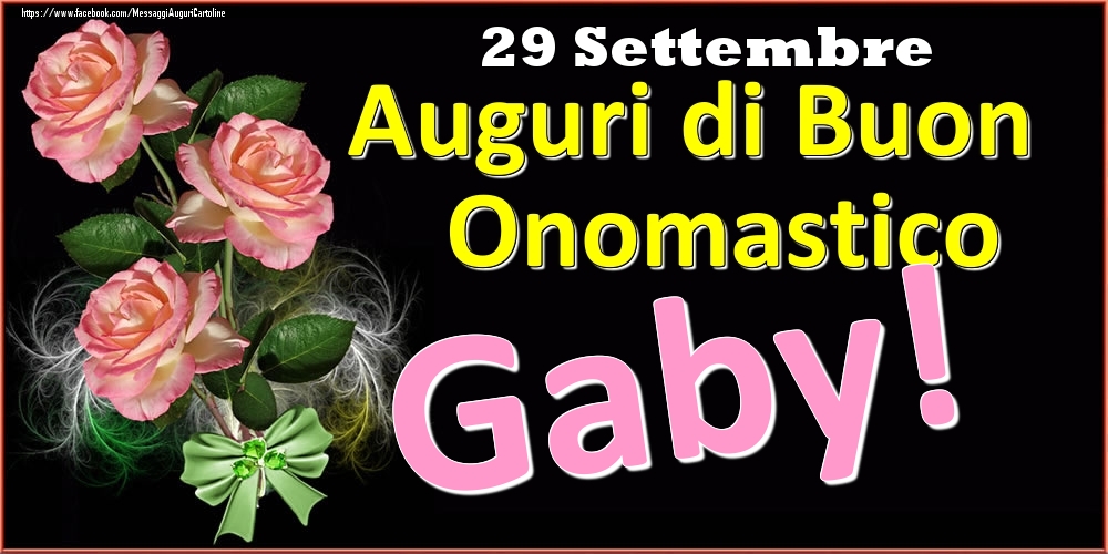 Auguri di Buon Onomastico Gaby! - 29 Settembre - Cartoline onomastico
