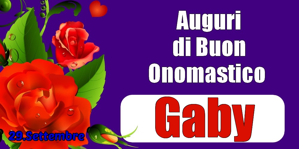 29.Settembre - Auguri di Buon Onomastico  Gaby! - Cartoline onomastico