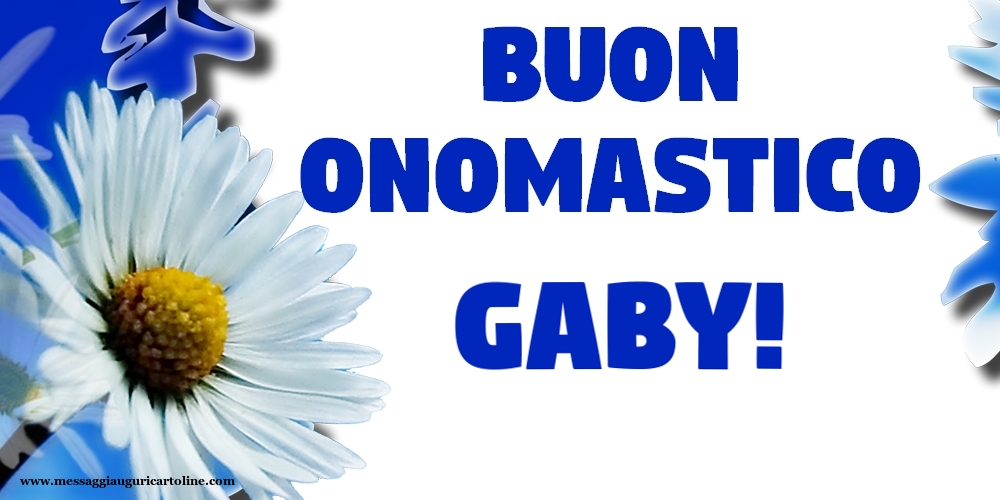 Buon Onomastico Gaby! - Cartoline onomastico