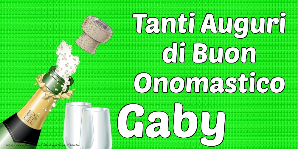 Tanti Auguri di Buon Onomastico Gaby - Cartoline onomastico con champagne