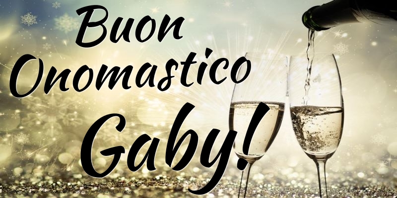 Buon Onomastico Gaby - Cartoline onomastico con champagne