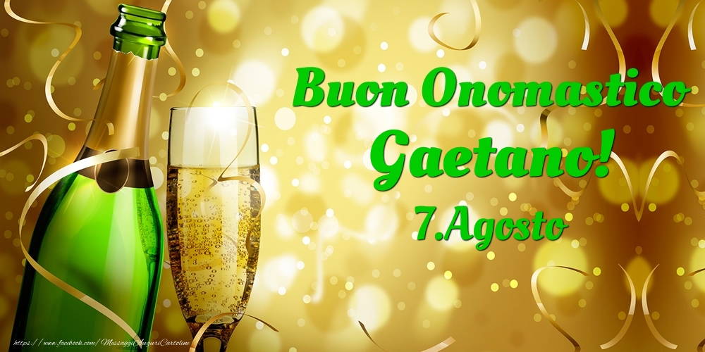 Buon Onomastico Gaetano! 7.Agosto - - Cartoline onomastico