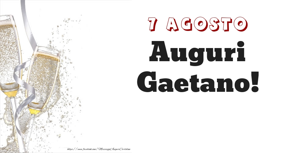 Auguri Gaetano! 7 Agosto - Cartoline onomastico