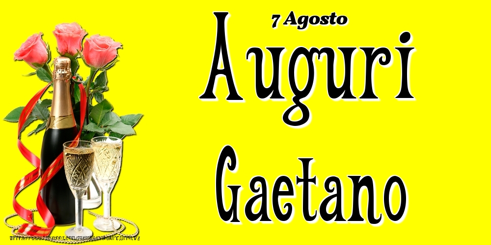 7 Agosto - Auguri Gaetano! - Cartoline onomastico