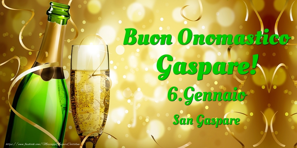Buon Onomastico Gaspare! 6.Gennaio - San Gaspare - Cartoline onomastico