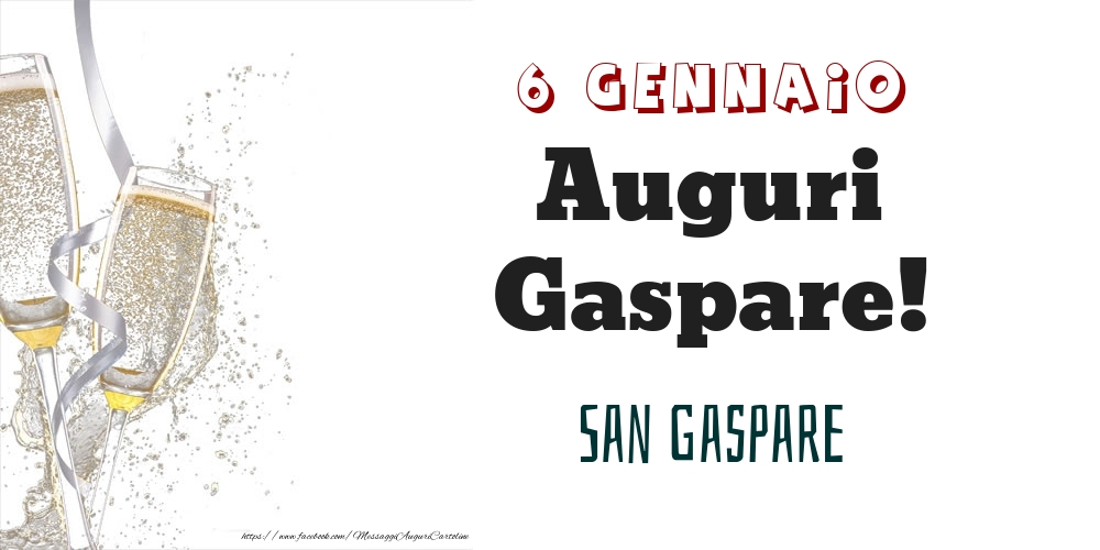San Gaspare Auguri Gaspare! 6 Gennaio - Cartoline onomastico