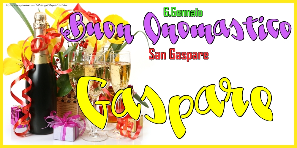 6.Gennaio - Buon Onomastico Gaspare! - Cartoline onomastico