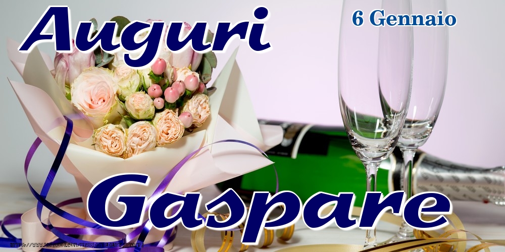 6 Gennaio - Auguri Gaspare! - Cartoline onomastico