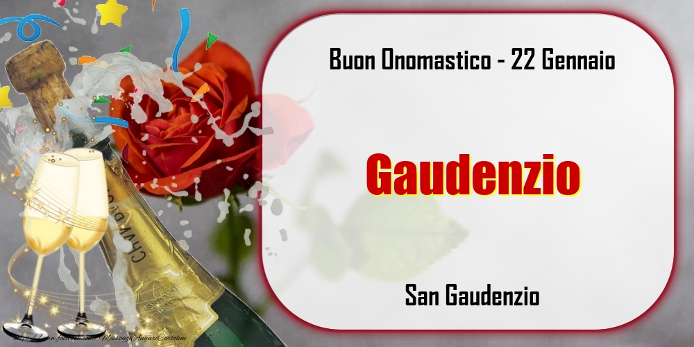 San Gaudenzio Buon Onomastico, Gaudenzio! 22 Gennaio - Cartoline onomastico
