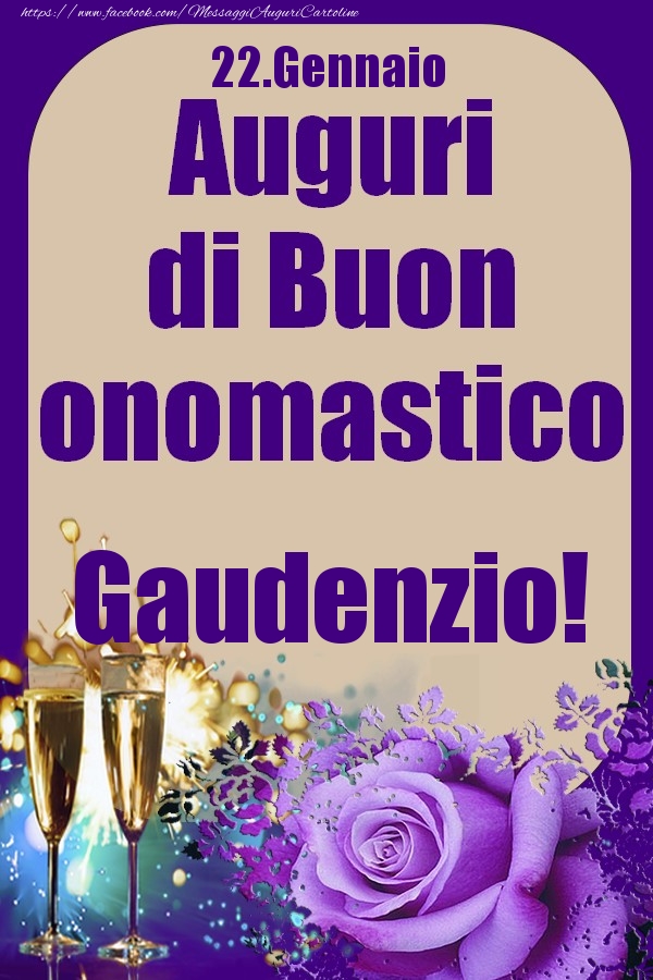 22.Gennaio - Auguri di Buon Onomastico  Gaudenzio! - Cartoline onomastico
