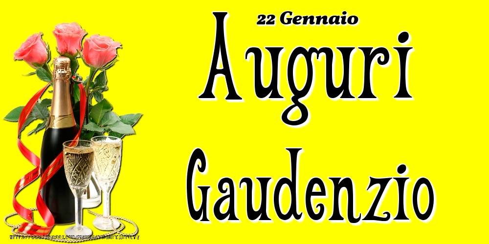22 Gennaio - Auguri Gaudenzio! - Cartoline onomastico