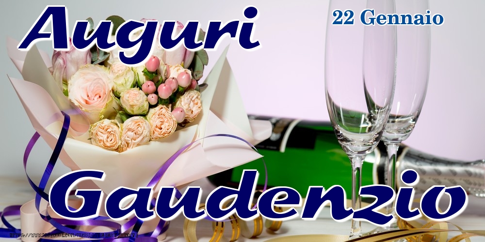 22 Gennaio - Auguri Gaudenzio! - Cartoline onomastico