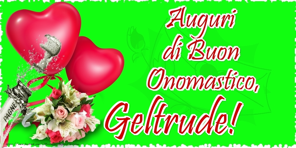 Auguri di Buon Onomastico, Geltrude - Cartoline onomastico con il cuore