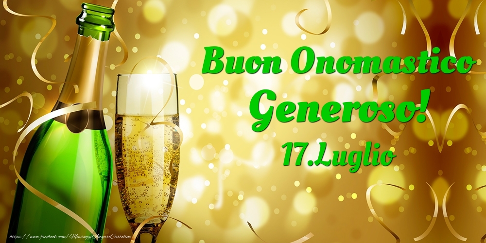 Buon Onomastico Generoso! 17.Luglio - - Cartoline onomastico