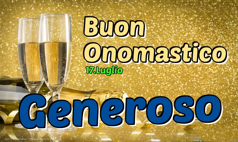 17.Luglio - Buon Onomastico Generoso! - Cartoline onomastico