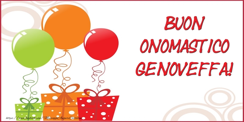 Buon Onomastico Genoveffa! - Cartoline onomastico con regalo