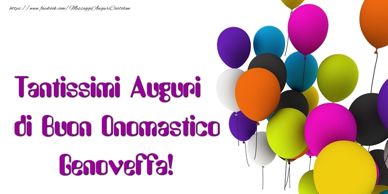 Tantissimi Auguri di Buon Onomastico Genoveffa - Cartoline onomastico con palloncini