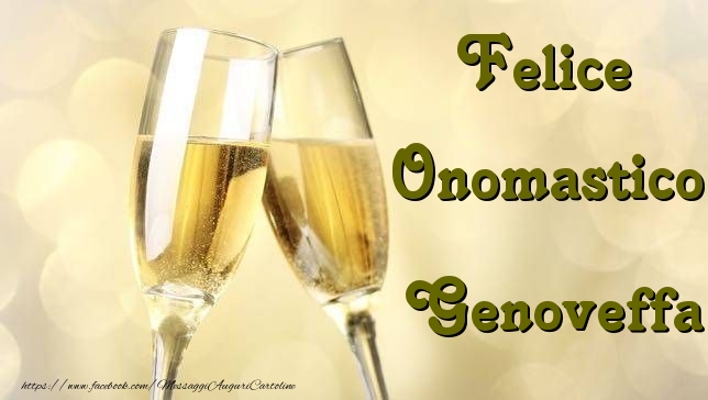  Felice Onomastico Genoveffa - Cartoline onomastico con champagne
