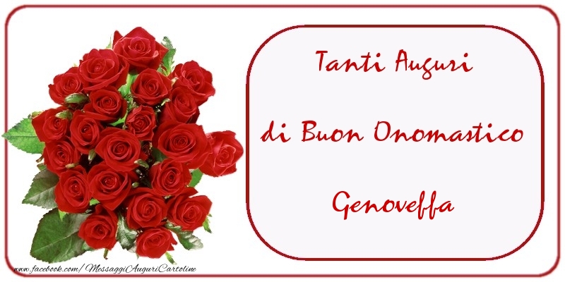 Tanti Auguri di Buon Onomastico Genoveffa - Cartoline onomastico con mazzo di fiori