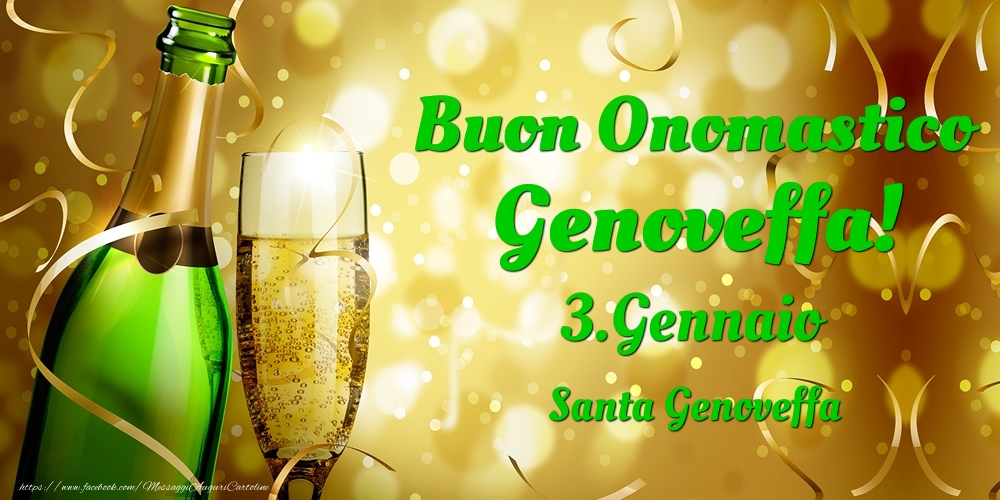 Buon Onomastico Genoveffa! 3.Gennaio - Santa Genoveffa - Cartoline onomastico
