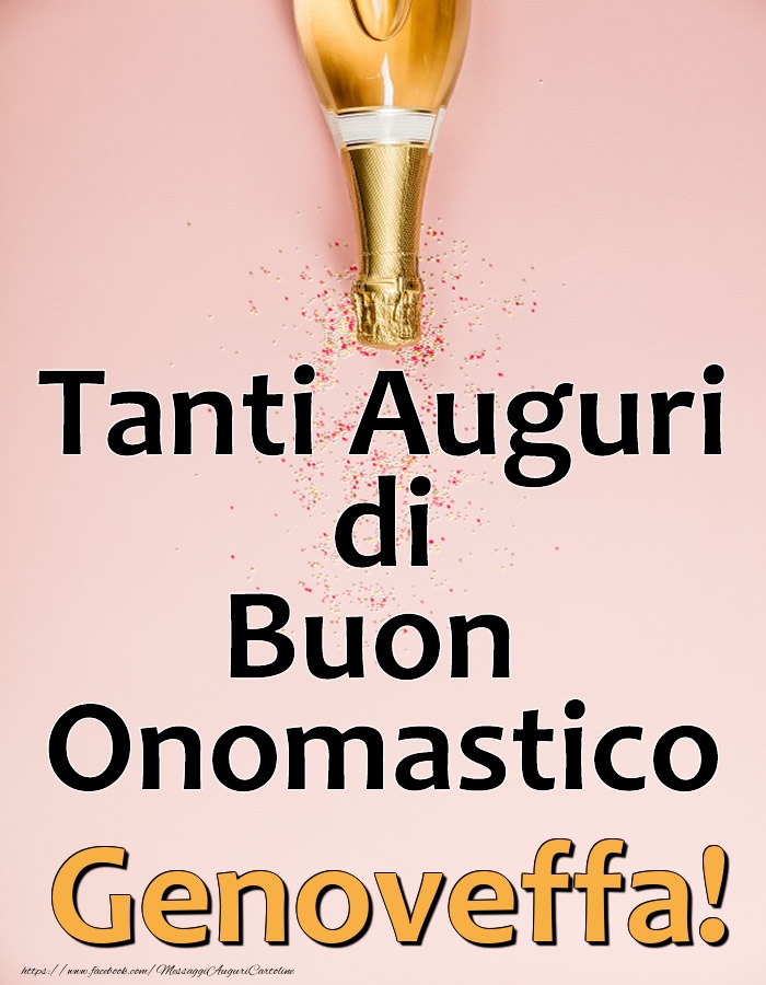 Tanti Auguri di Buon Onomastico Genoveffa! - Cartoline onomastico con champagne