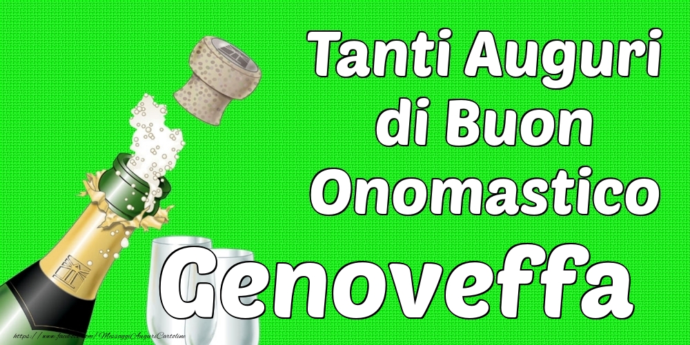 Tanti Auguri di Buon Onomastico Genoveffa - Cartoline onomastico con champagne