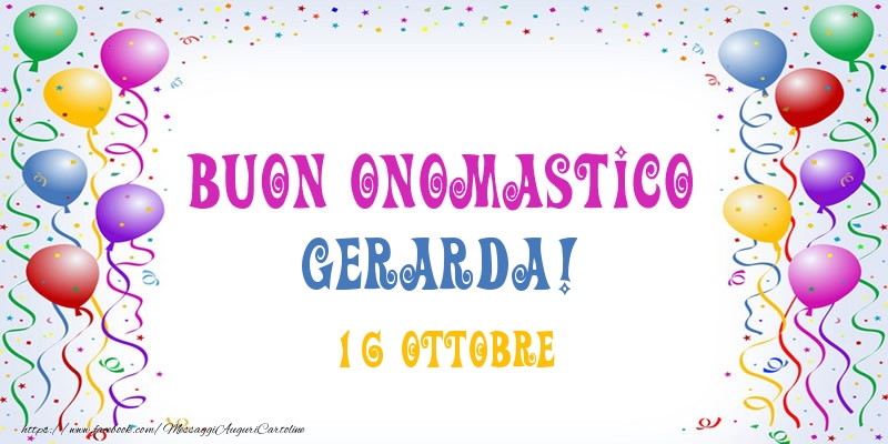 Buon onomastico Gerarda! 16 Ottobre - Cartoline onomastico