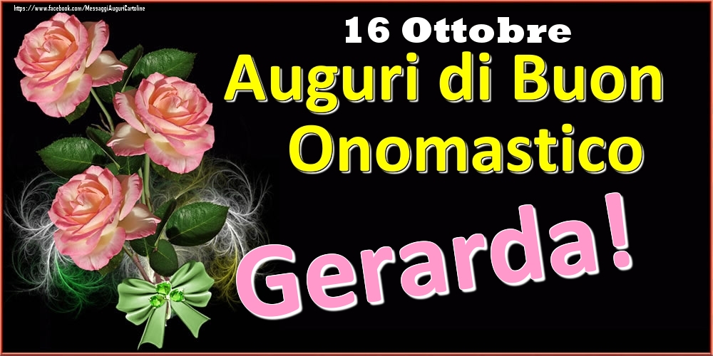 Auguri di Buon Onomastico Gerarda! - 16 Ottobre - Cartoline onomastico