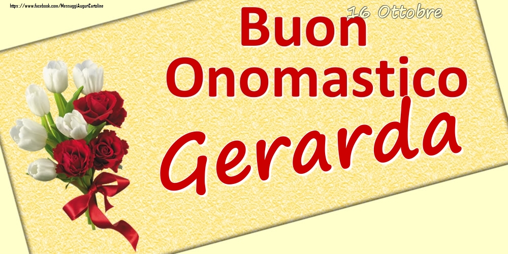 16 Ottobre: Buon Onomastico Gerarda - Cartoline onomastico