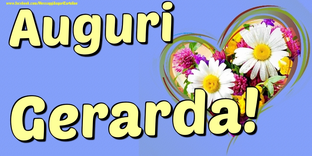 Auguri Gerarda - Cartoline onomastico con il cuore