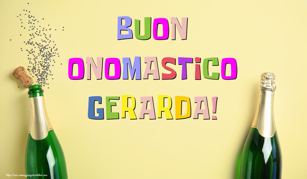 Buon Onomastico Gerarda! - Cartoline onomastico con champagne