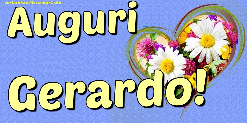 Auguri Gerardo - Cartoline onomastico con il cuore