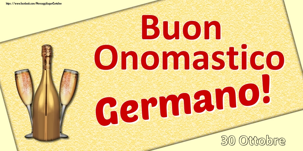 Buon Onomastico Germano! - 30 Ottobre - Cartoline onomastico