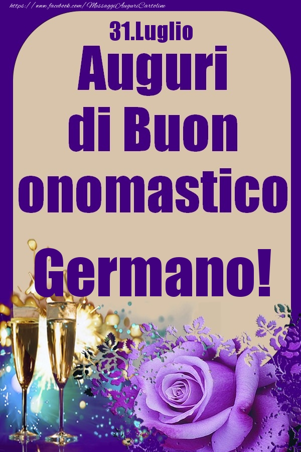 31.Luglio - Auguri di Buon Onomastico  Germano! - Cartoline onomastico