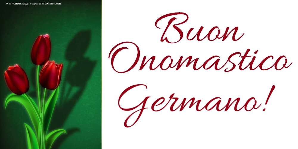 Buon Onomastico Germano! - Cartoline onomastico