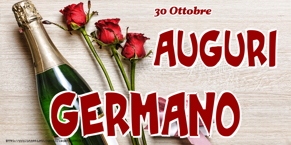 30 Ottobre - Auguri Germano! - Cartoline onomastico