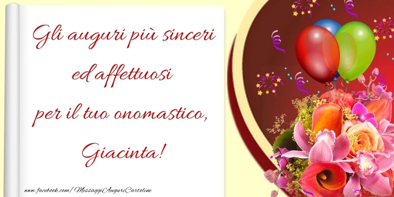 Gli auguri più sinceri ed affettuosi per il tuo onomastico, Giacinta - Cartoline onomastico con palloncini