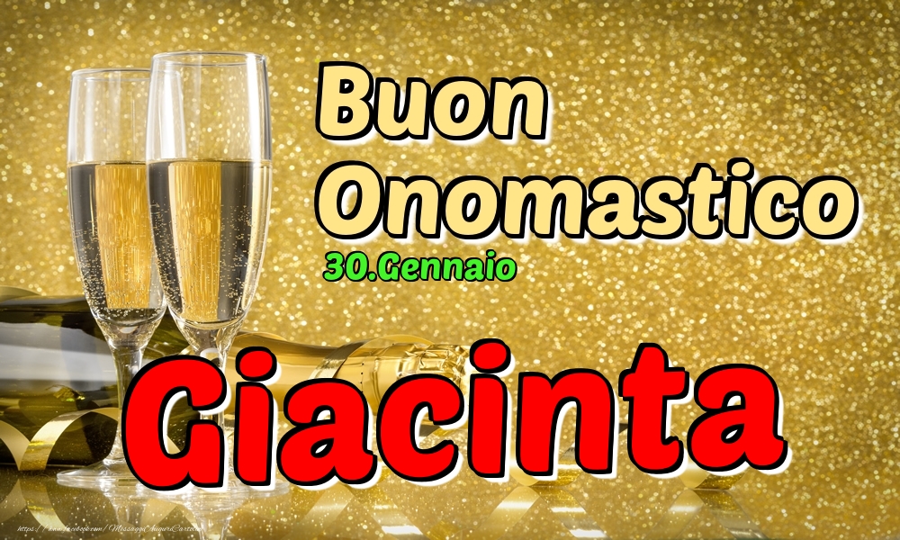 30.Gennaio - Buon Onomastico Giacinta! - Cartoline onomastico