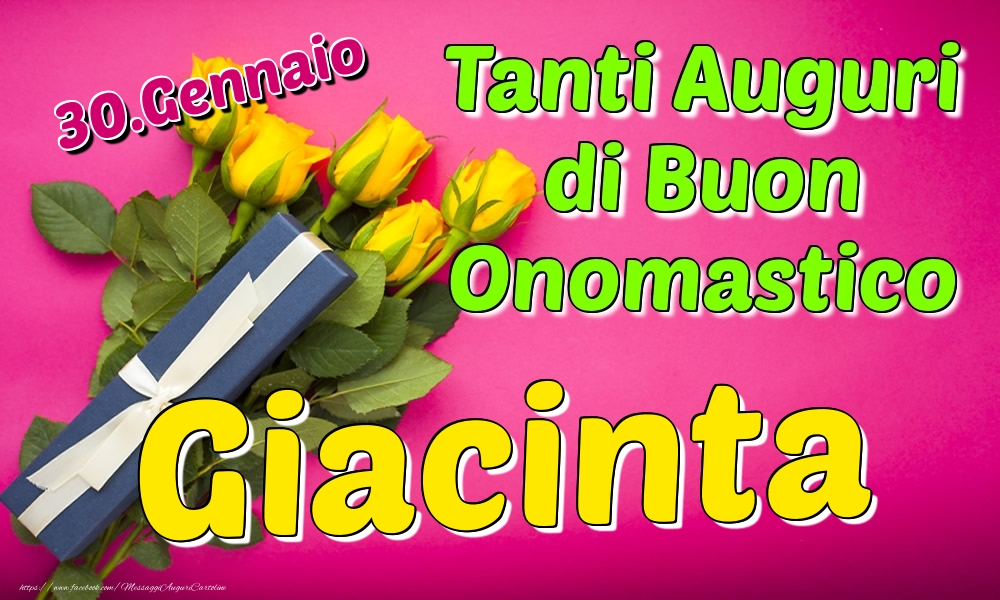 30.Gennaio - Tanti Auguri di Buon Onomastico Giacinta - Cartoline onomastico