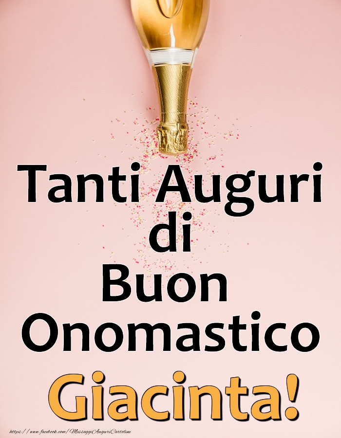 Tanti Auguri di Buon Onomastico Giacinta! - Cartoline onomastico con champagne