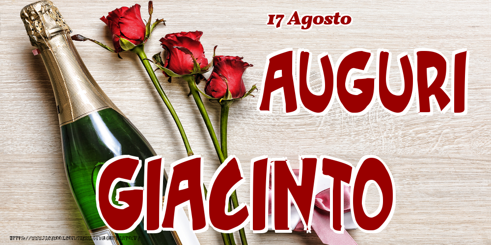 17 Agosto - Auguri Giacinto! - Cartoline onomastico