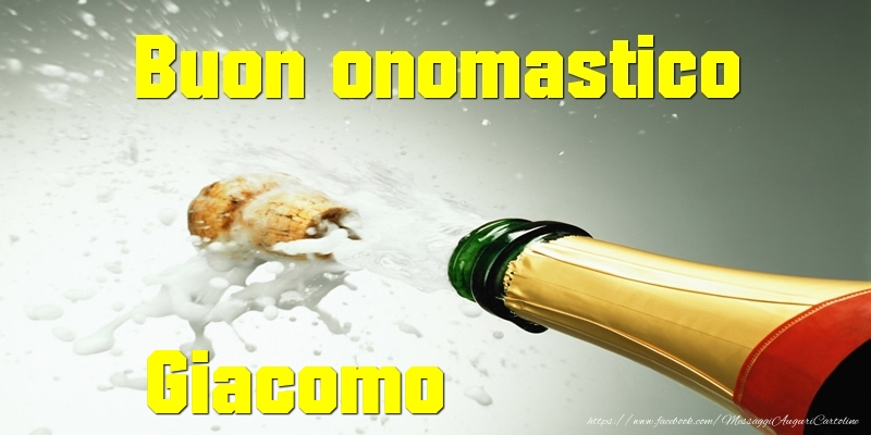 Buon onomastico Giacomo - Cartoline onomastico con champagne