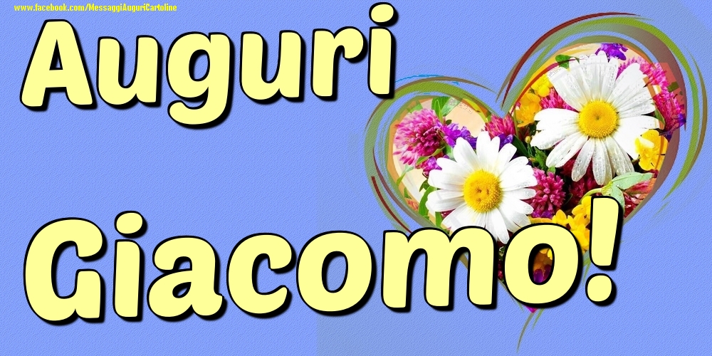 Auguri Giacomo - Cartoline onomastico con il cuore