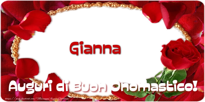 Gianna Auguri di Buon Onomastico! - Cartoline onomastico con rose