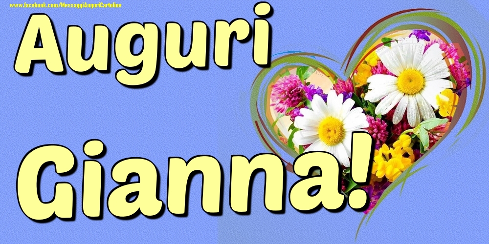 Auguri Gianna - Cartoline onomastico con il cuore